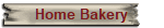 Home Bakery