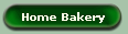 Home Bakery