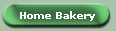Home Bakery