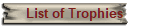 List of Trophies