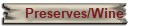 Preserves/Wine